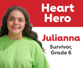 Heart Hero Julianna Survivor Grade 6